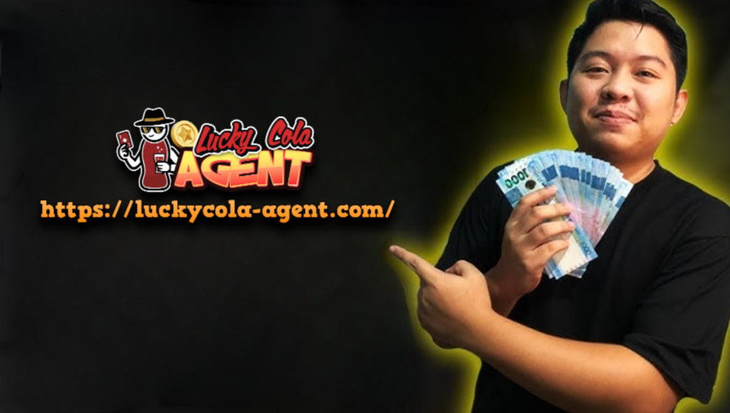 How to Become a Lucky Cola Agent and Successfully Recruit Friends in Online Casino Gaming (Simple Guide)